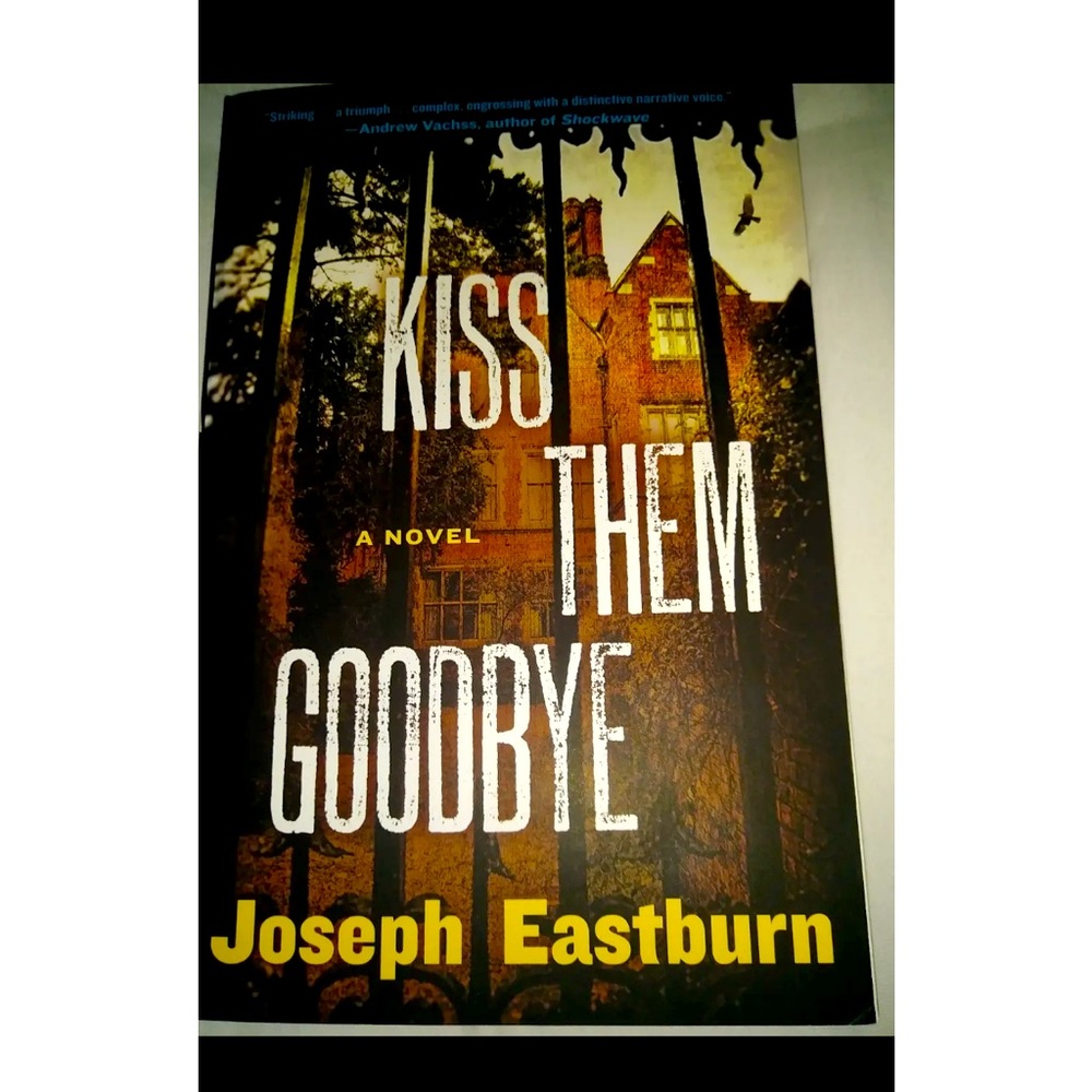 Kiss Them Goodbye. By Joseph Eastburn. Book